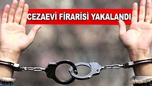 CEZAEVİ FİRARİSİ EVİNDE YAKALANDI