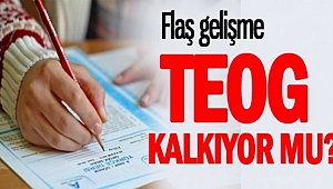 TEOG KALKIYOR MU?