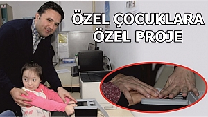 ÖZEL ÇOCUKLARIN PARMAK İZLERİ KİMLİKLERİ OLACAK