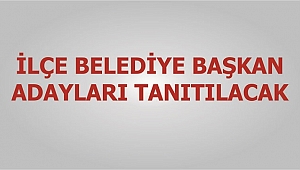 BELEDİYE BAŞKAN ADAYLARI PAZAR GÜNÜ AÇIKLANACAK