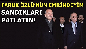 BAKAN SOYLU, FARUK ÖZLÜ'YE DESTEK İSTEDİ