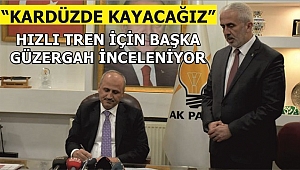 ULAŞTIRMA BAKANI DÜZCE'DEYDİ