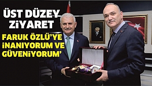 BİNALİ YILDIRIM ÖZLÜ'YÜ ZİYARET ETTİ