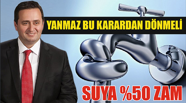 suya yuzde 50 zam gundem