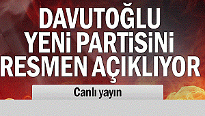 DAVUTOĞLU PARTİSİNİ TANITIYOR