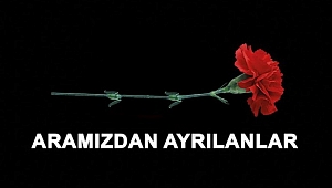 DÜZCE'DE BUGÜN VEFAT EDENLER
