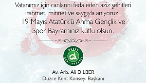 ALİ DİLBER'DEN 19 MAYIS VE KADİR GECESİ MESAJI
