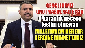 VALİ ATAY: 'GENÇLER 15 TEMMUZ ETKİNLİKLERİNE KATILSIN'