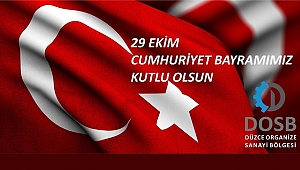 DÜZCE OSB CUMHURİYET BAYRAMINIZI KUTLAR