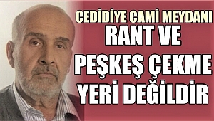 YUSUF KARALTI'DAN CEDİDİYE MEYDANI İÇİN SERT TEPKİ