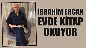 İBRAHİM ERCAN İYİLEŞTİ