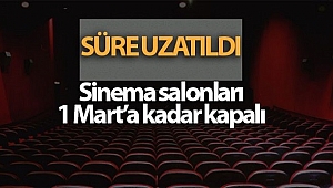 SİNEMALAR 1 MART'A KADAR KAPALI