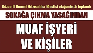 SOKAĞA ÇIKMA YASAĞINDA NERELER AÇIK OLACAK?