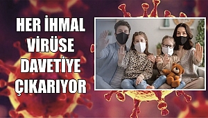 VALİLİK UYARDI: EVE MİSAFİR ALMAYIN
