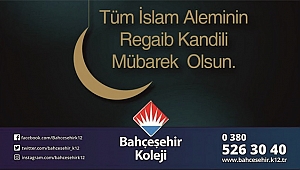 BAHÇEŞEHİR KOLEJİ REGAİP KANDİLİNİZİ KUTLAR