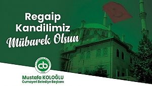 MUSTAFA KOLOĞLU REGAİP KANDİLİNİZİ KUTLAR