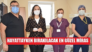 REKTÖR ÇAKAR, ORGANLARINI BAĞIŞLADI