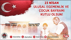 DÜZCE TİCARET ODASI 23 NİSAN ÇOCUK BAYRAMINI KUTLAR