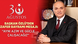 FARUK ÖZLÜ'DEN 30 AĞUSTOS ZAFER BAYRAMI