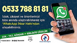 WHATSAPP İHBAR HATTI İLE SORUNLARA HIZLI MÜDAHALE