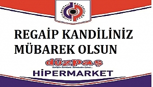 DÜZPAŞ'TAN REGAİP KANDİLİ KUTLAMASI