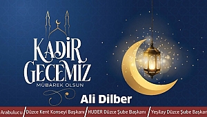 ALİ DİLBER'DEN KADİR GECESİ KUTLAMASI