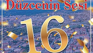 DÜZCENİN SESİ 16 YILI GERİDE BIRAKTI