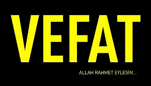 AA TEMSİLCİSİ ÖMER ÜRER'İN BABASI VEFAT ETTİ