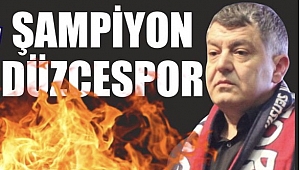 DÜZCESPOR 22 YIL SONRA ŞAMPİYON
