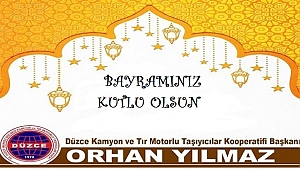 ORHAN YILMAZ'DAN RAMAZAN BAYRAMI KUTLAMASI