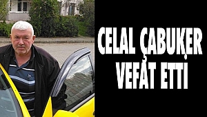 RAHMAN ÇABUKER'İN BABASI VEFAT ETTİ