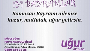 UĞUR KOLEJİ RAMAZAN BAYRAMINIZI KUTLUYOR