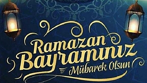 YAKUP DEMİRCAN RAMAZAN BAYRAMINIZI KUTLADI