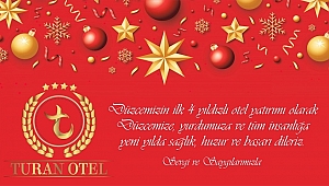 TURAN OTEL YENİ YILINIZI KUTLUYOR