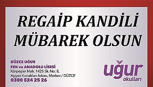 UĞUR OKULLARI REGAİP KANDİLİNİZİ KUTLAR