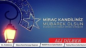 ALİ DİLBER MİRAÇ KANDİLİNİZİ KUTLAR