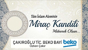 ÖZKAN ÇAKIR MİRAÇ KANDİLİNİZİ KUTLAR