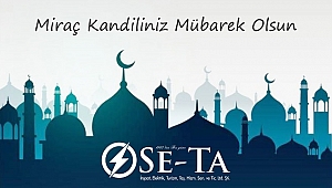 SE-TA MİRAÇ KANDİLİNİZİ KUTLAR