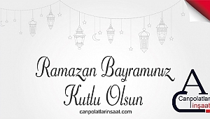 CANPOLATLAR İNŞAAT RAMAZAN BAYRAMINIZI KUTLAR