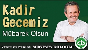 MUSTAFA KOLOĞLU KADİR GECENİZİ KUTLAR