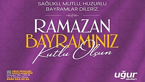 UĞUR OKULLARI RAMAZAN BAYRAMINIZI KUTLAR