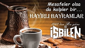İŞBİLEN BAYRAMINIZI KUTLAR