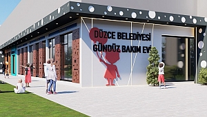 DÜZCE BELEDİYESİ GÜNDÜZ BAKIMEVİ AÇIYOR