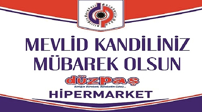 DÜZPAŞ'TAN KANDİL KUTLAMASI