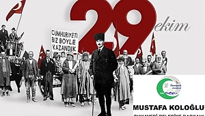 MUSTAFA KOLOĞLU'NDAN CUMHURİYET BAYRAMI KUTLAMASI