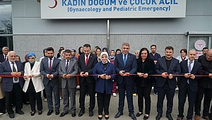 KADIN DOĞUM VE ÇOCUK ACİL HASTANESİ AÇILDI