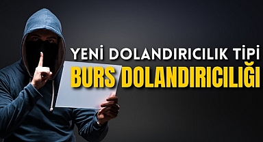POLİS UYARDI! BURS DOLANDIRICILIĞINA DİKKAT!