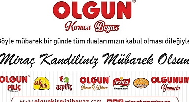 OLGUN PİLİÇ MİRAÇ KANDİLİNİZİ KUTLAR