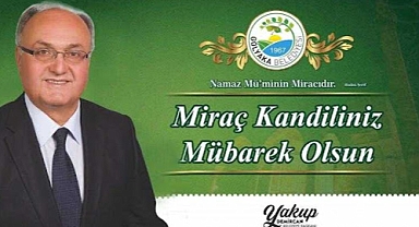 YAKUP DEMİRCAN MİRAÇ KANDİLİNİZİ KUTLUYOR