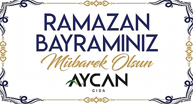 AYCAN GIDA BAYRAMINIZI KUTLAR